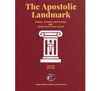The Apostolic Landmark: Year One - Book One (8.5X11): Sunday School Devotional and Apostolic Study Guide