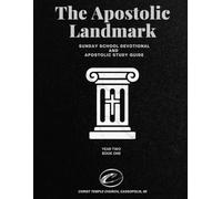 The Apostolic Landmark: Year Two - Book One: Sunday School Devotional and Apostolic Study Guide