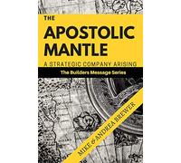 The Apostolic Mantle: A Strategic Company Arising