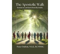 The Apostolic Walk: lessons we can learn from the twelve