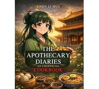 The Apothecary Diaries: An Unofficial Cookbook