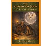 The Apothecary Door: The Call of the Map Makers