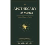 The Apothecary of Mantua: A Musical Drama in Two Acts