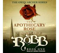 The Apothecary Rose (The Owen Archer Series)