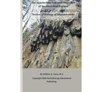 The Appalachian Fold and Thrust Belt of Southern New England: Tectonic Petrology of Massachusetts