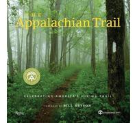 The Appalachian Trail: Celebrating America's Hiking Trail by King, Brian, Appalachian Trail Conservancy (9/25/2012)
