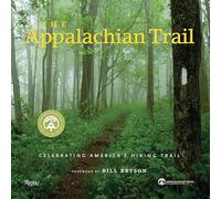 The Appalachian Trail: Celebrating America's Hiking Trail (Great Hiking Trails)