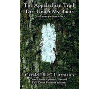 The Appalachian Trail Dirt Under My Boots (and everywhere else): The Appalachian Trail A.T. AT Thru-hike