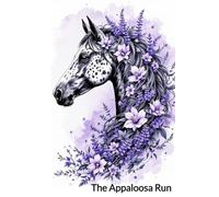 The Appaloosa Run: Embrace Your Distinctive Journey (The Hoofprint Chronicles)
