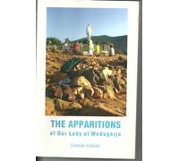 THE APPARITIONS OF OUR LADY AT MEDUGORJE