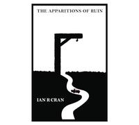 The Apparitions of Ruin