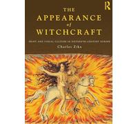 The Appearance of Witchcraft: Print and Visual Culture in Sixteenth-Century Europe