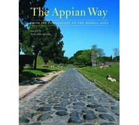 The Appian Way: From Its Foundation to the Middle Ages (Getty Trust Publications: J. Paul Getty Museum) (Getty Publications - (Yale))