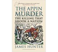 The Appin Murder : The Killing That Shook a Nation