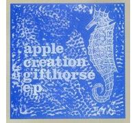 The Apple Creation - Gifthorse E.P.