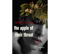 The Apple of Their Throat : Poems