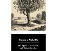 The Apple-Tree Table, and Other Sketches