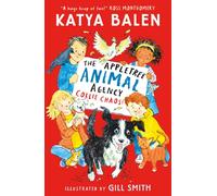 The Appletree Animal Agency: Collie Chaos : Second in a heart-warming illustrated animal vet and rescue series from award-winning creators for ages 7, 8, 9