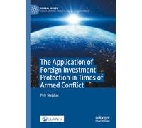 The Application of Foreign Investment Protection in Times of Armed Conflict (Global Issues)