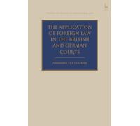 The Application of Foreign Law in the British and German Courts (Studies in Private International Law)