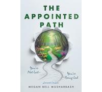 The Appointed Path: You're Not Lost - You're Being Lead
