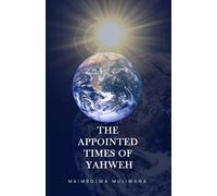 The Appointed Times of Yahweh: The Calendar of God