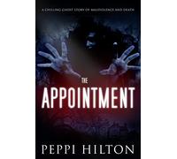 The Appointment: A chilling ghost story of malevolence and death