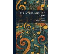 The Appreciation of Music