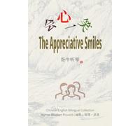 The Appreciative Smiles 开心一笑: Chinese-English Bilingual Collection of Humor Wisdom and Proverbs (幽默、智慧、谚语）
