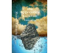 The apprentice: knows not knowing