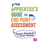 The Apprentice’s Guide to End Point Assessment