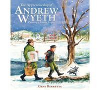 The Apprenticeship of Andrew Wyeth : Painting a Family Legacy