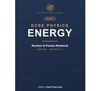 The AQA GCSE Physics Workbook - Energy: Revise, Practise & Master Every Topic - Exam-Style Questions, Progress Checklists and Mark Schemes | Higher, Grade 1-9 (AQA GCSE Physics - Topic Workbooks)