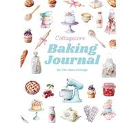 The Aqua Cottage Cottagecore Baking Journal