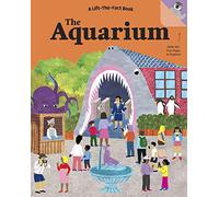 The Aquarium: A Lift the Fact Book