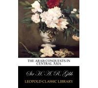 The Arab conquests in Central Asia