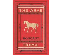 The Arab Horse, the Thoroughbred, and the Turf