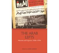 The Arab Lefts : Histories and Legacies, 1950s 1970s