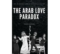 The Arab Love Paradox