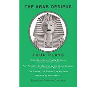 The Arab Oedipus: Four Plays