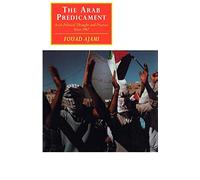 The Arab Predicament – Arab Political Thought and Practice since 1967 (Canto original series)