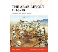 The Arab Revolt 1916-18