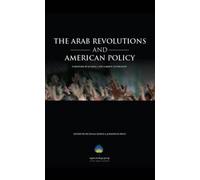The Arab Revolutions and American Policy