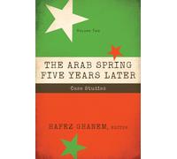 The Arab Spring Five Years Later : Vol 2: Case Studies