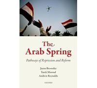 The Arab Spring: Pathways of Repression and Reform