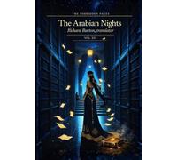 The Arabian Nights: Collector's Illustrated and Annotated Edition - One Thousand and One Pages: Tales of Forbidden Doors, Sealed Jinn and Cities of ... Translation | Forbidden Pages, Book 19