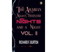 The Arabian Nights: Thousand Nights and a Night - Vol. II