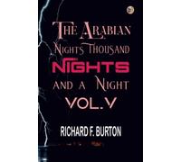 The Arabian Nights: Thousand Nights and a Night - Vol. V