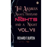 The Arabian Nights: Thousand Nights and a Night - Vol. VII