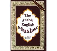 The Arabic English Mushaf: A Right to Left Reading Quran with Line by Line Translation and Shaded Verses